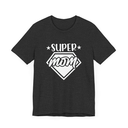 Super Mom Short Sleeve T Shirt
