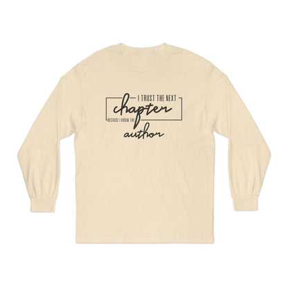 I Trust The Next Chapter Cause I Know The Author Long Sleeve T-Shirt