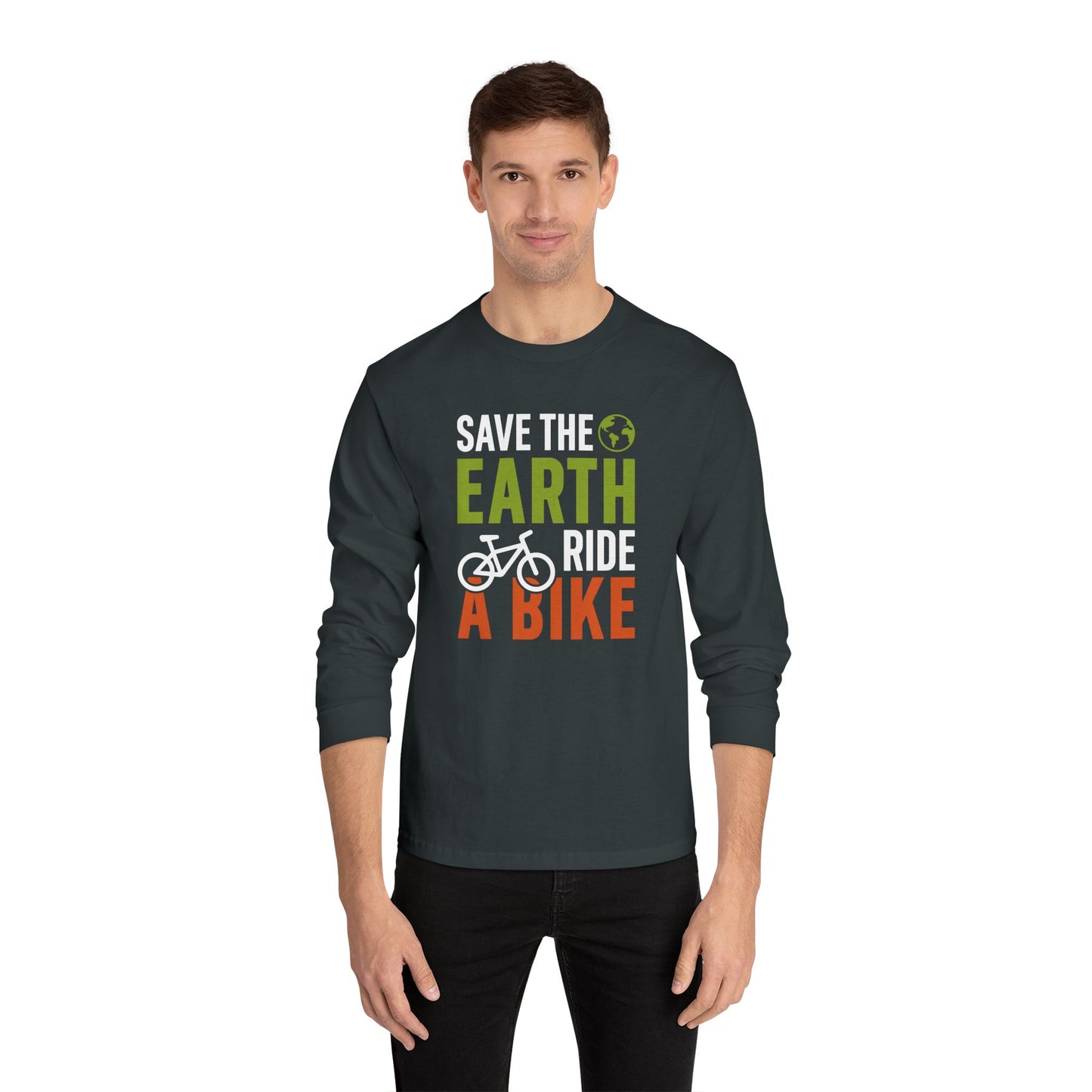 Save The Earth Ride A Bike Long Sleeve T-Shirt