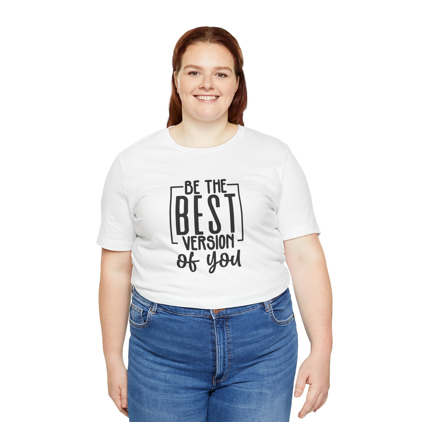 Be The Best Version Of You Short Sleeve T Shirt