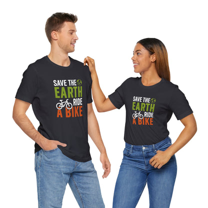 Save The Earth Ride A Bike Short Sleeve T Shirt