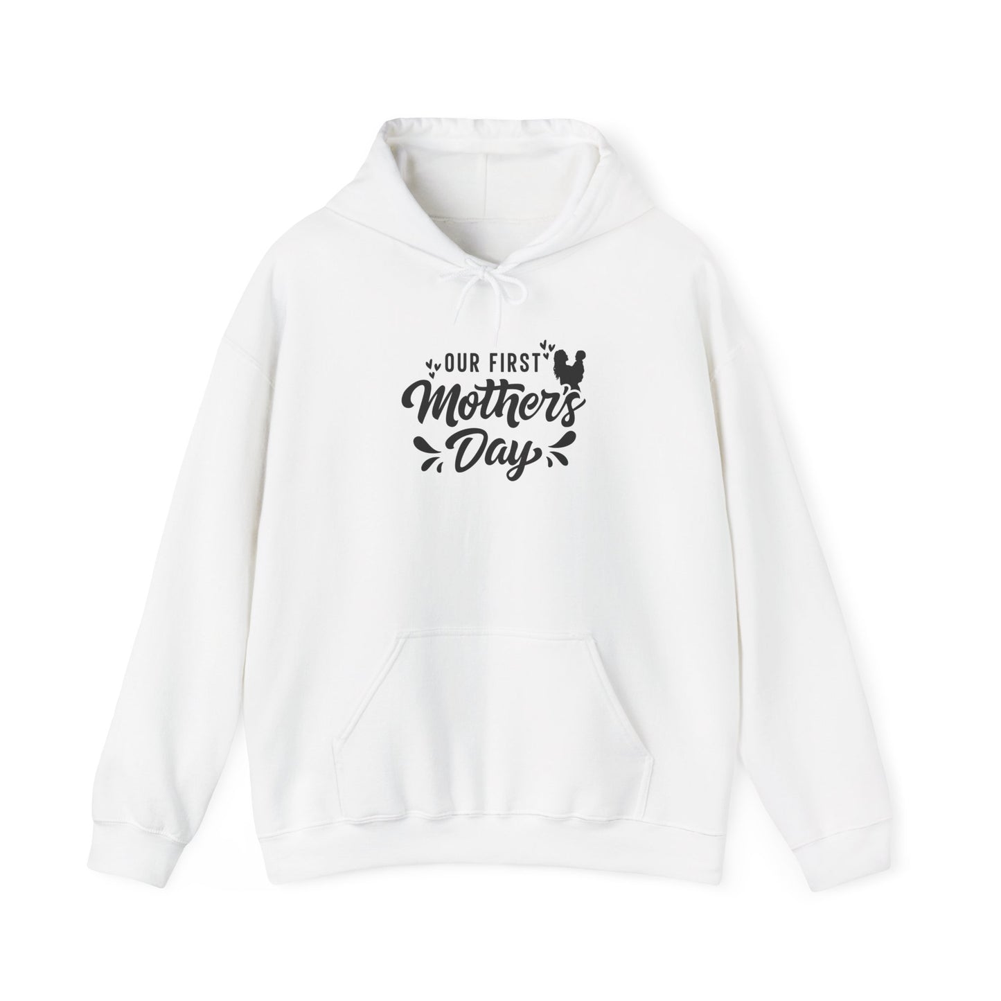Our First Mother's Day Hooded Sweatshirt