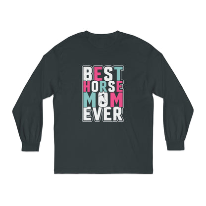 Best Horse Mom Ever Long Sleeve T-Shirt