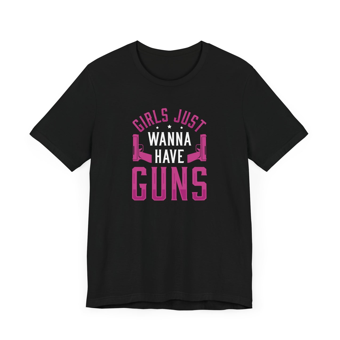Girls Just Wanna To Have Guns Short Sleeve T Shirt