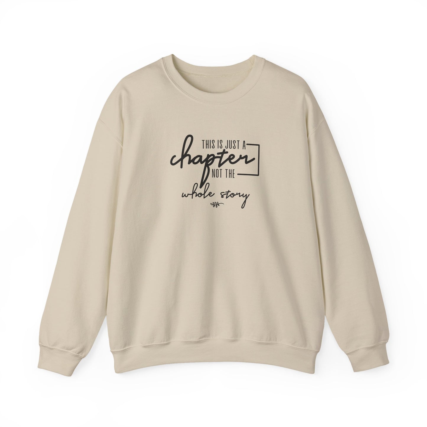 This Is Just A Chapter Not The Whole Story Crewneck Sweatshirt