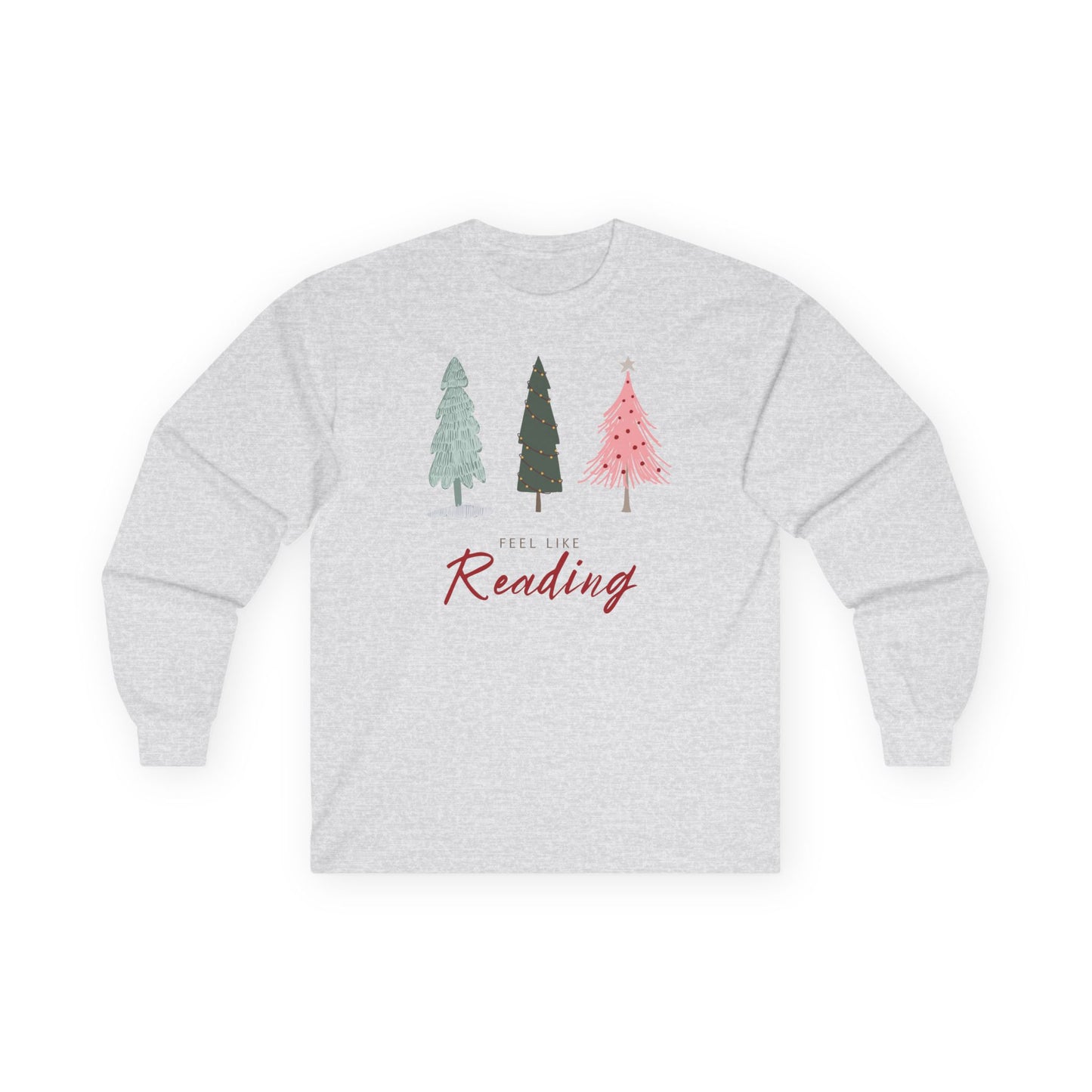 Feel Like Reading Ultra Cotton Long Sleeve T Shirt