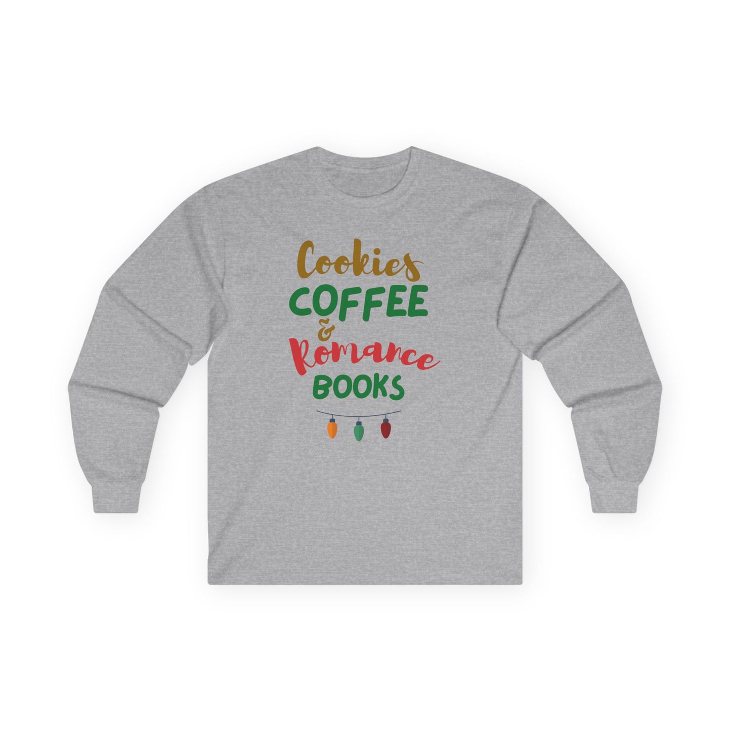 Cookies Coffee And Romance Books Christmas Ultra Cotton Long Sleeve T Shirt