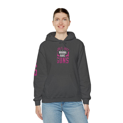 Girls Just Wanna Have Guns Hooded Sweatshirt
