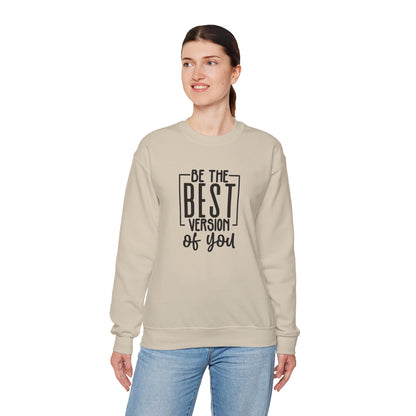 Be The Best Version Of You Crewneck Sweatshirt