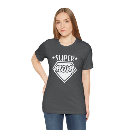 Super Mom Short Sleeve T Shirt