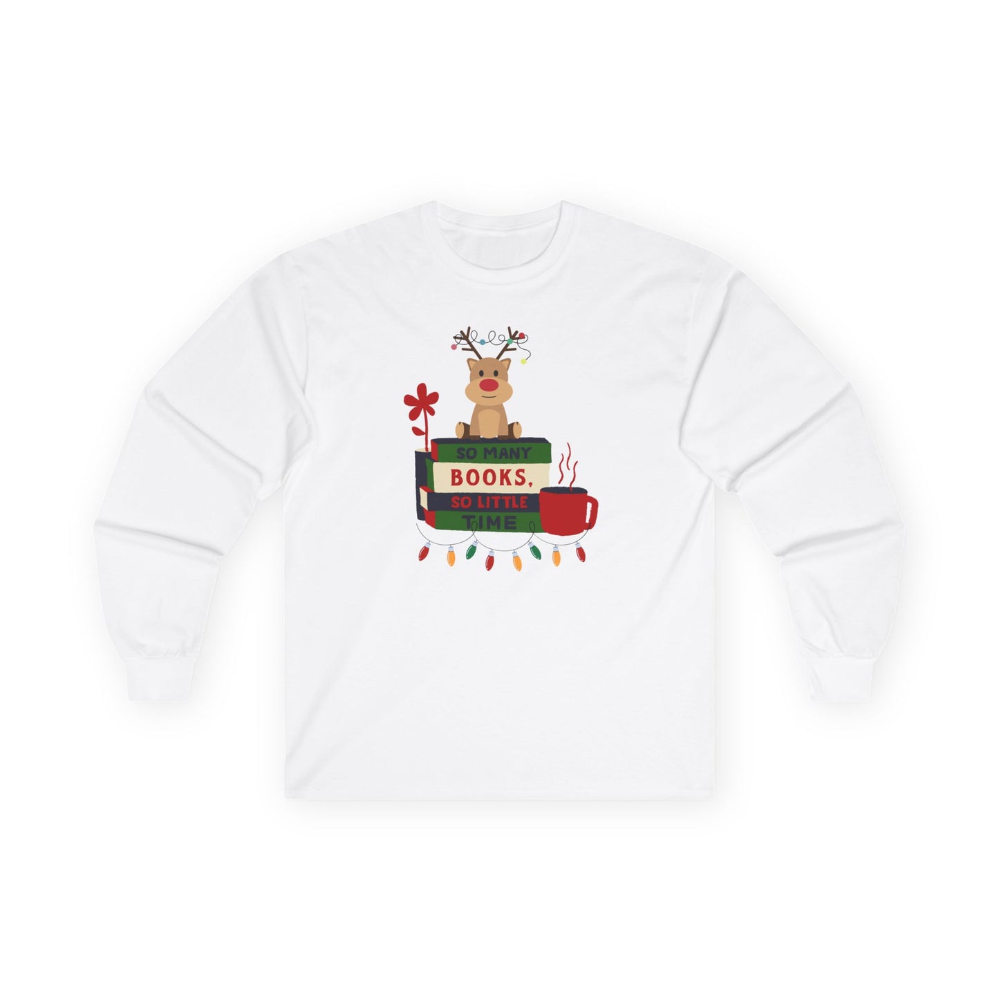 So Many Books So Little Time Christmas Ultra Cotton Long Sleeve T Shirt