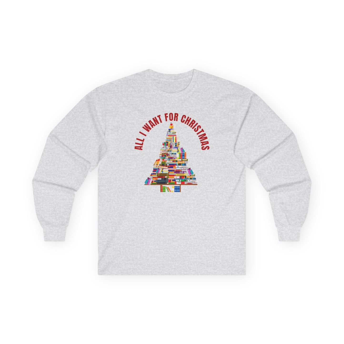 All I Wanted For Christmas Ultra Cotton Long Sleeve T Shirt