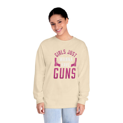 Girls Just Wanna Have Guns Long Sleeve T-Shirt