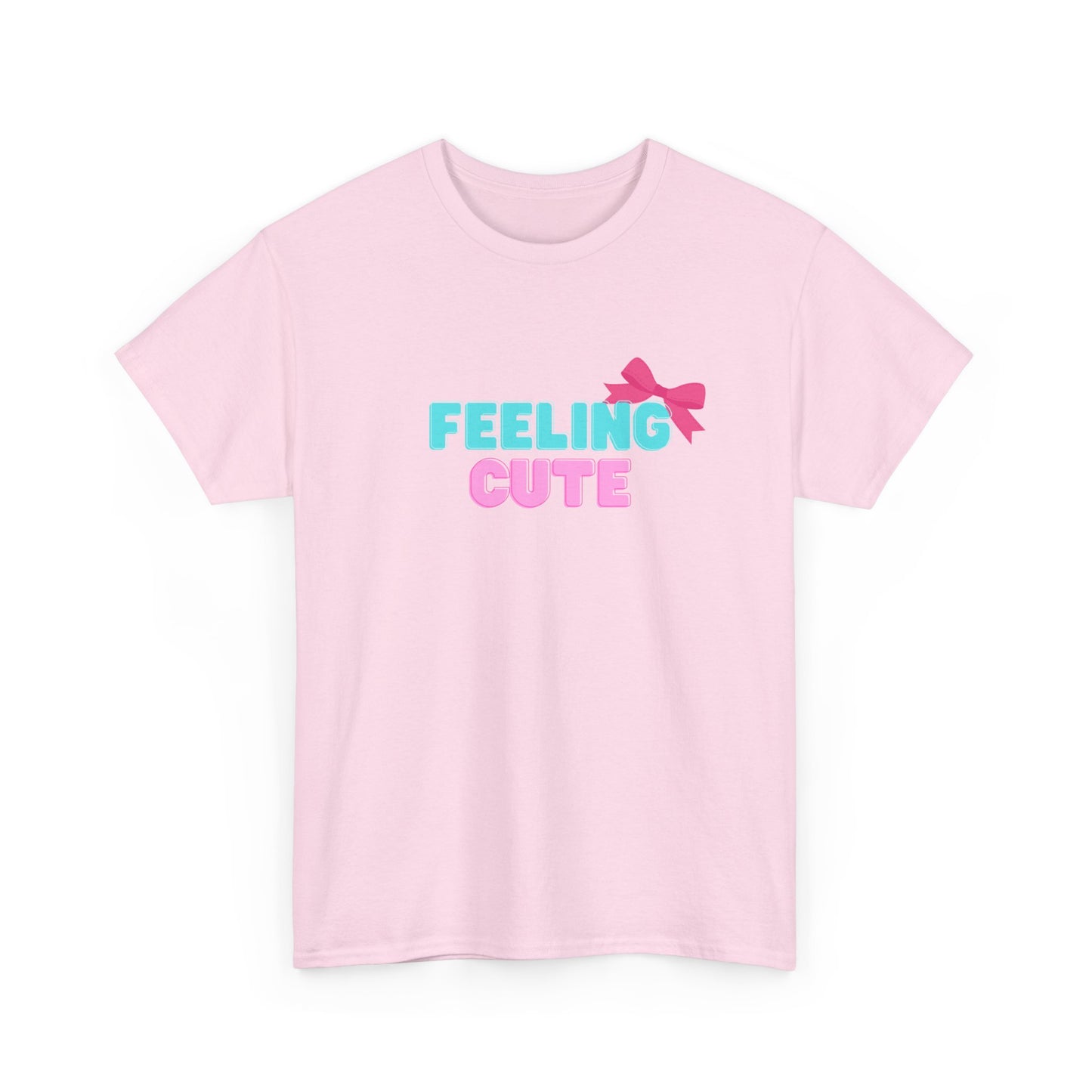 Cute Trendy T-shirt - Heavy Cotton T-shirt - Women's T-shirt - Feeling Cute T-shirt - Cute T-shirt