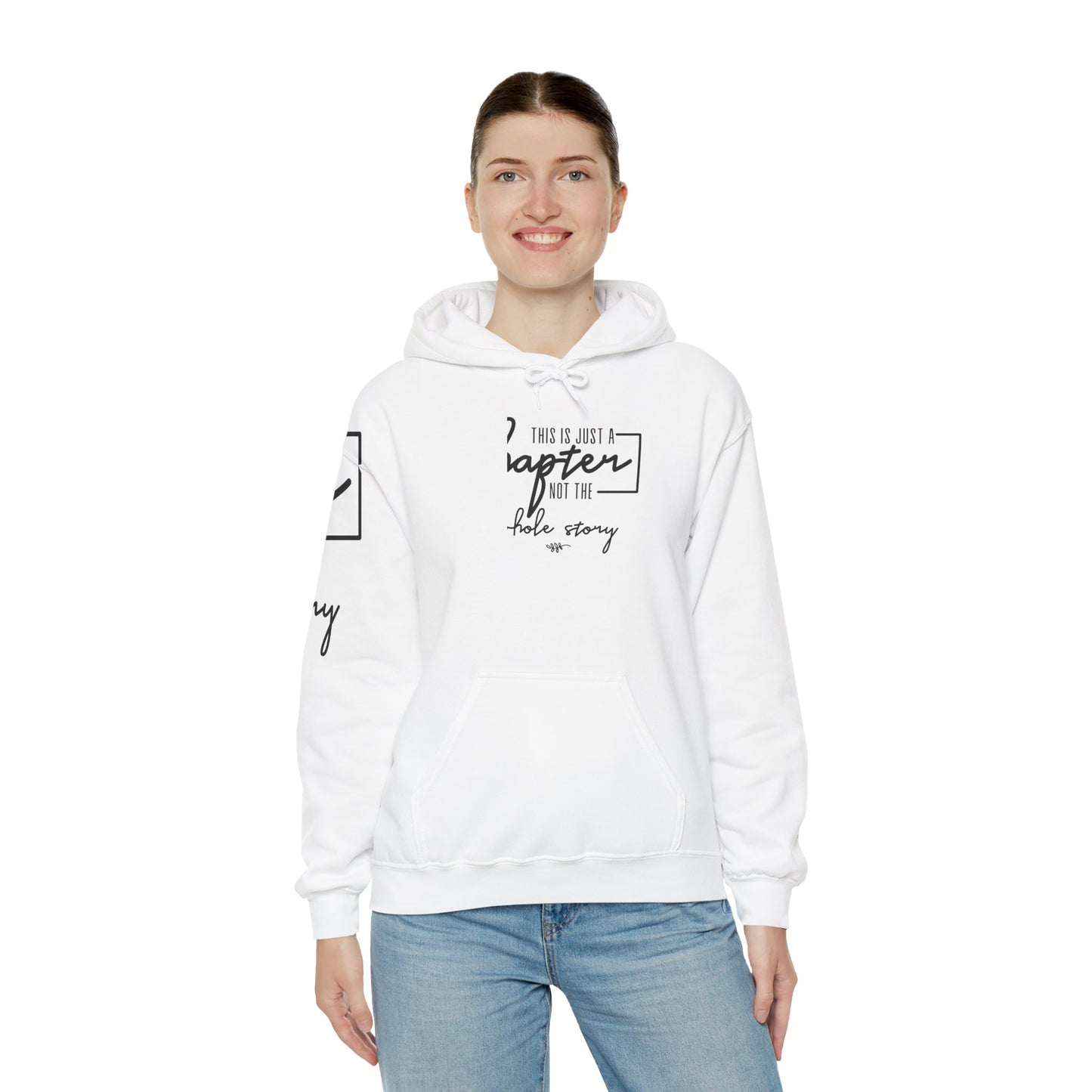 This Is Just A Chapter Not A Whole Story Hooded Sweatshirt