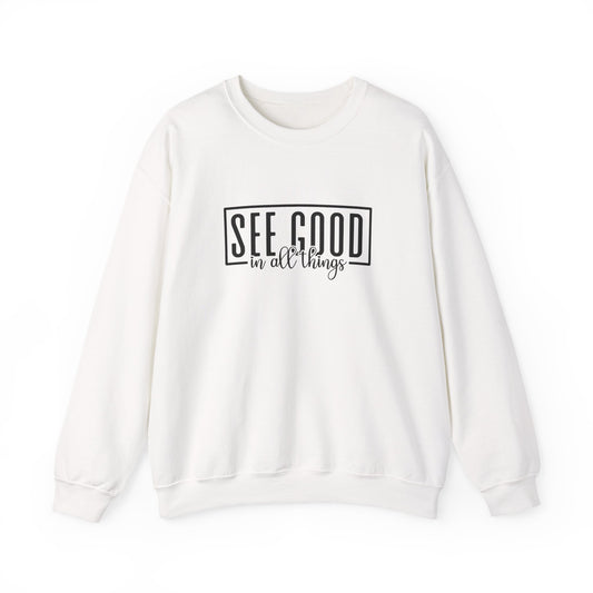 See Good In All Things Crewneck Sweatshirt