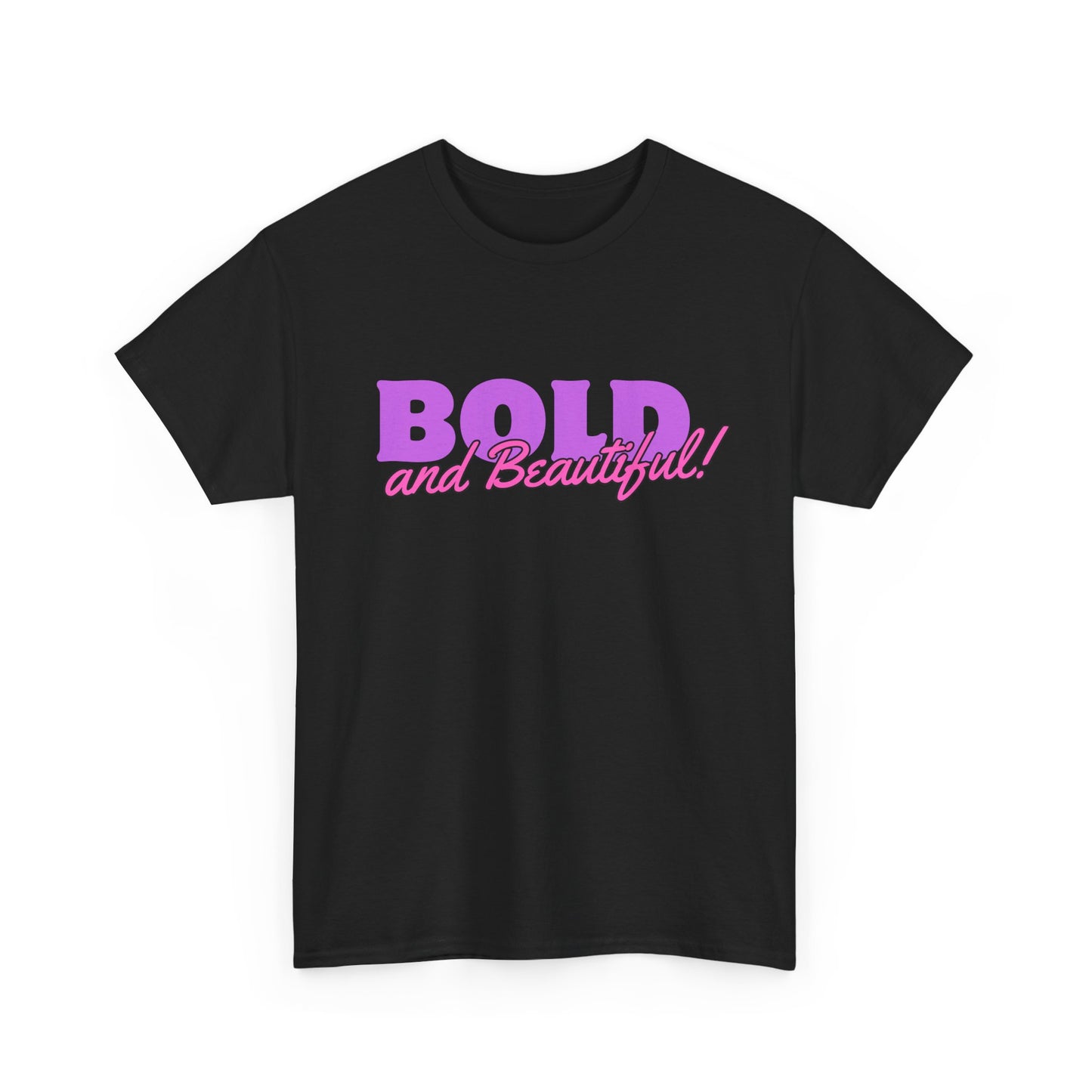 Bold And Beautiful Unisex Heavy Cotton T Shirt
