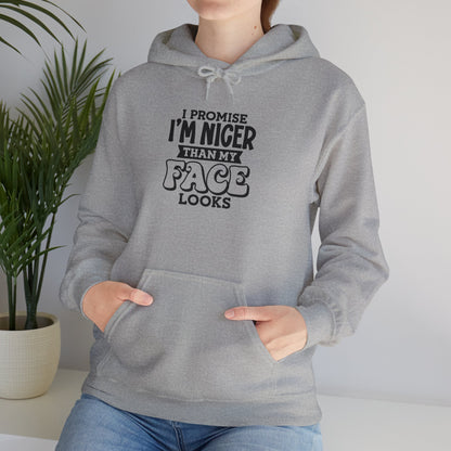 I Promise I'm Nicer Than My Face Looks Hooded Sweatshirt