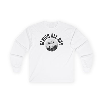 SLEIGH All Day, Ultra Cotton Long Sleeve T Shirt