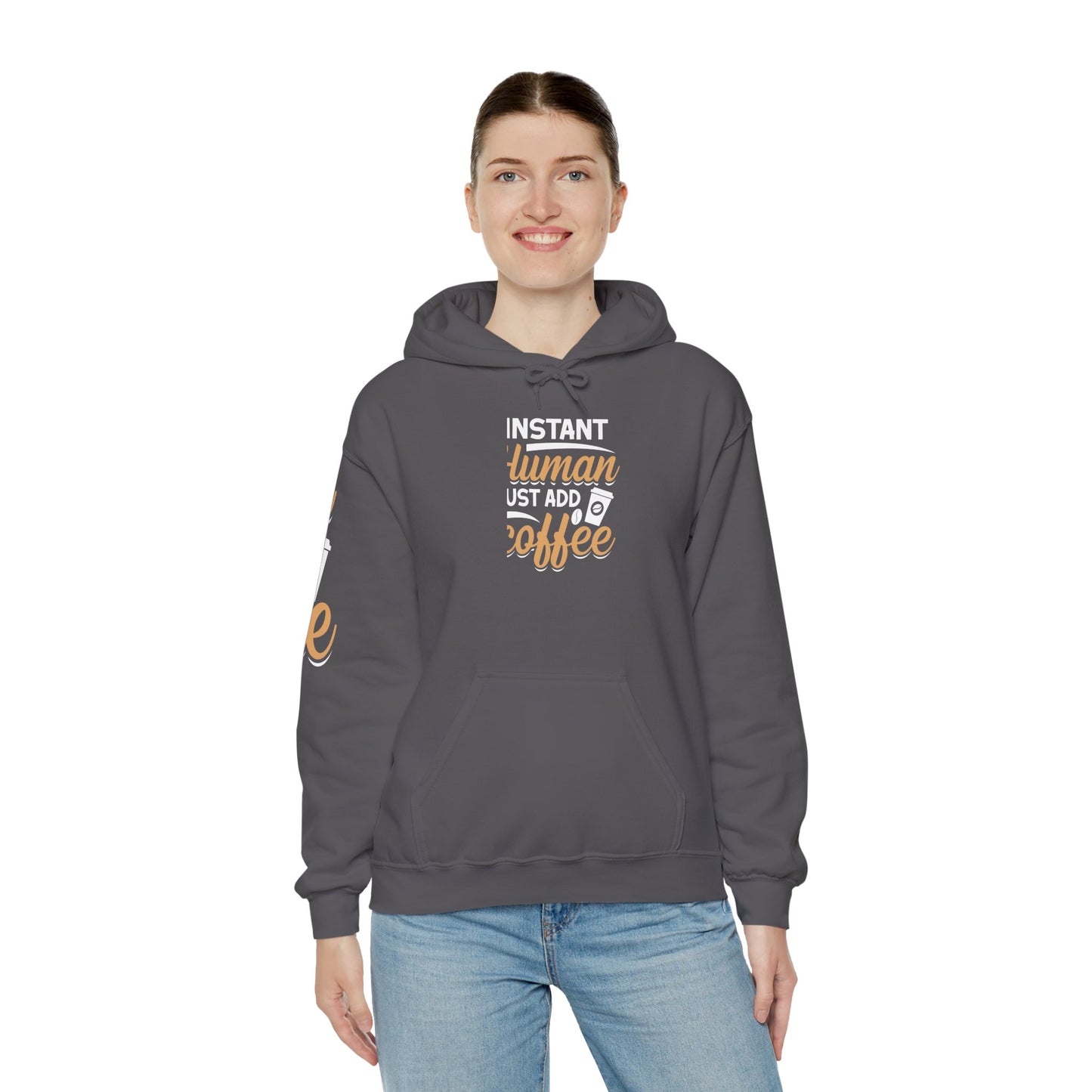Instant Human Just Add Coffee Hooded Sweatshirt