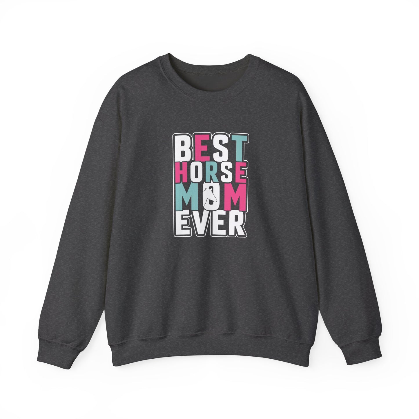Best Horse Mom Ever Crewneck Sweatshirt