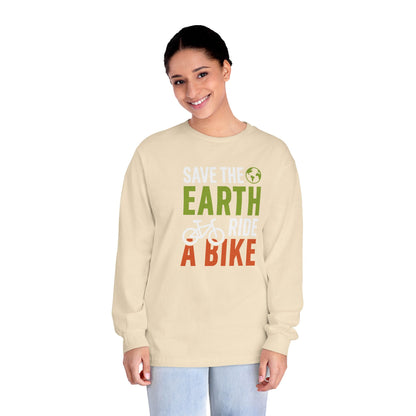 Save The Earth Ride A Bike Long Sleeve T-Shirt