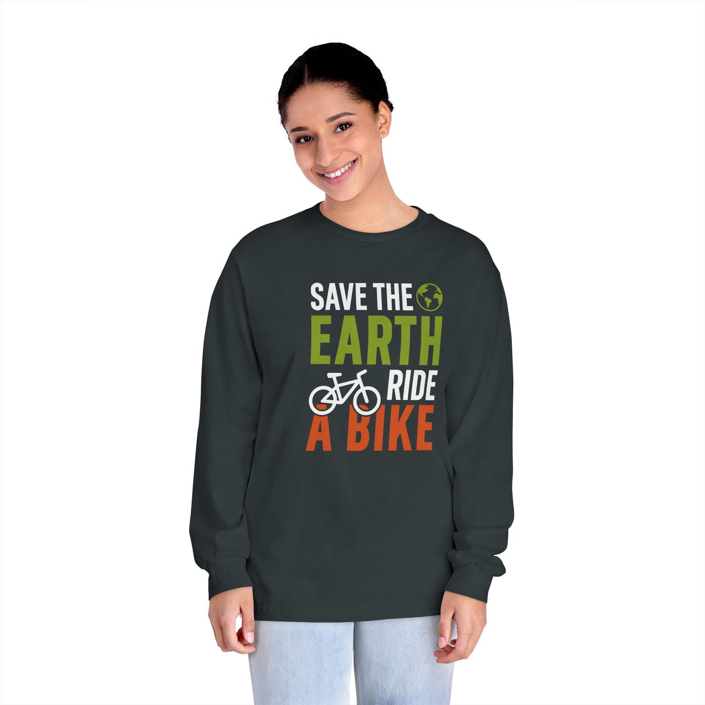 Save The Earth Ride A Bike Long Sleeve T-Shirt