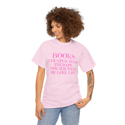Books: Cheaper Than Therapy  Cotton Tee, Reading Shirt, Gift for Book Lovers, Literary Quotes, Cute Casual Wear