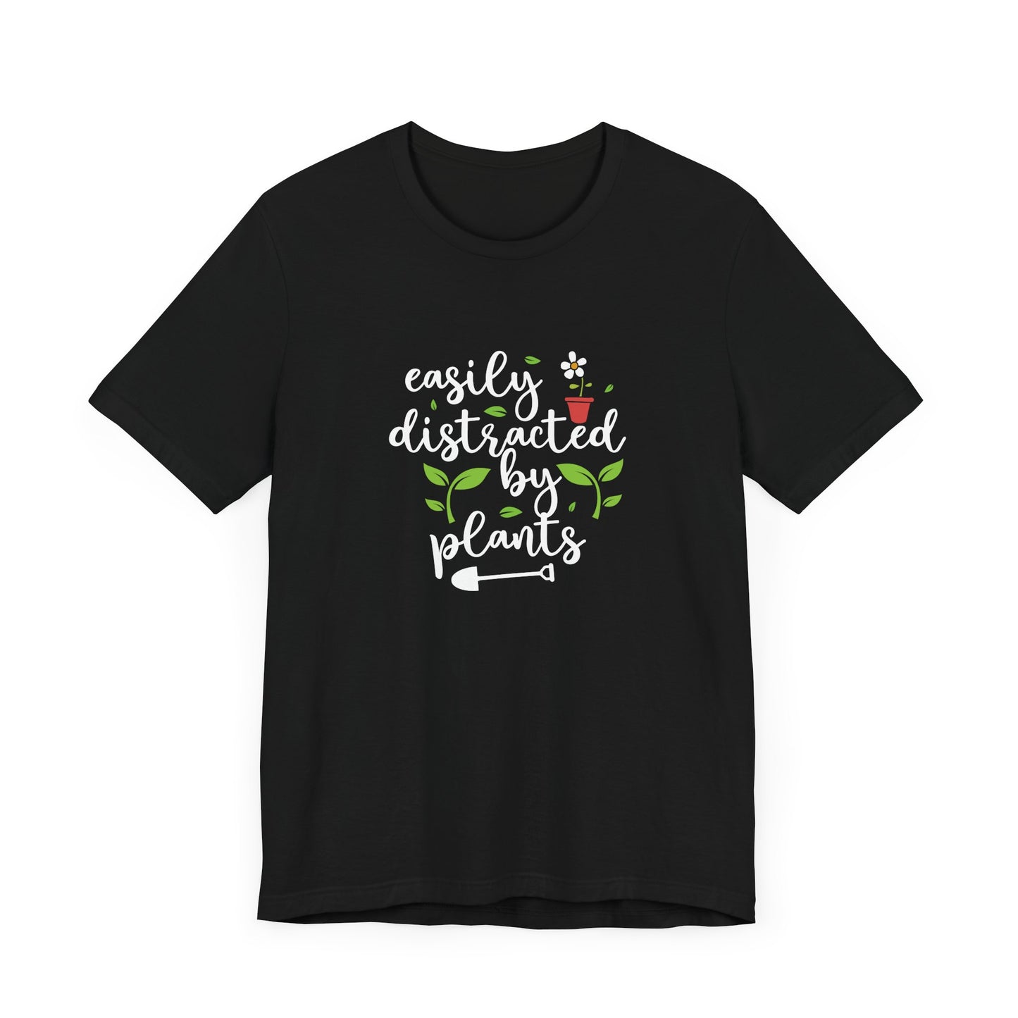 Easily Distracted by Plants Short Sleeve T Shirt