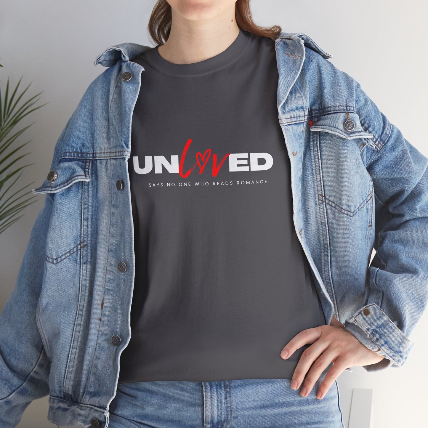 Un Loved Says No One Who Read Romance Unisex Heavy Cotton T Shirt