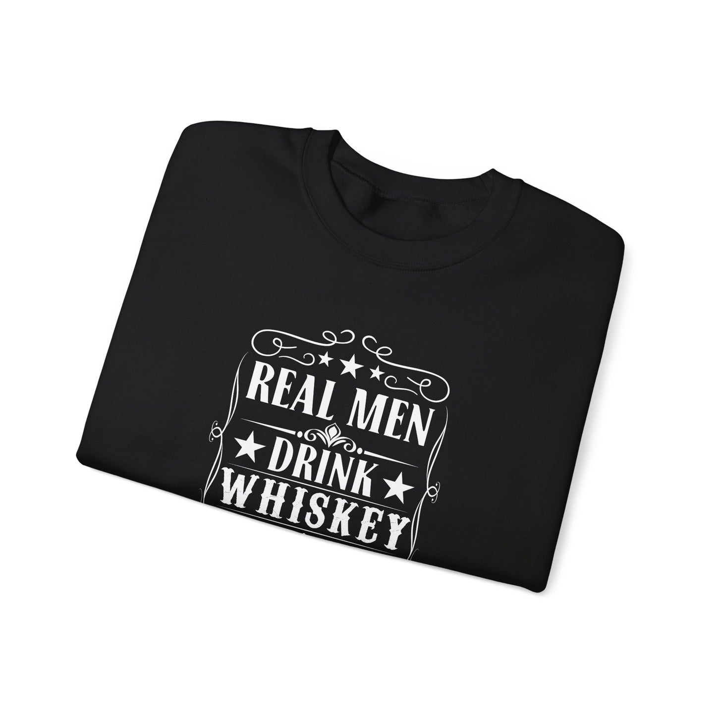 Real Men Drink Whiskey Crewneck Sweatshirt