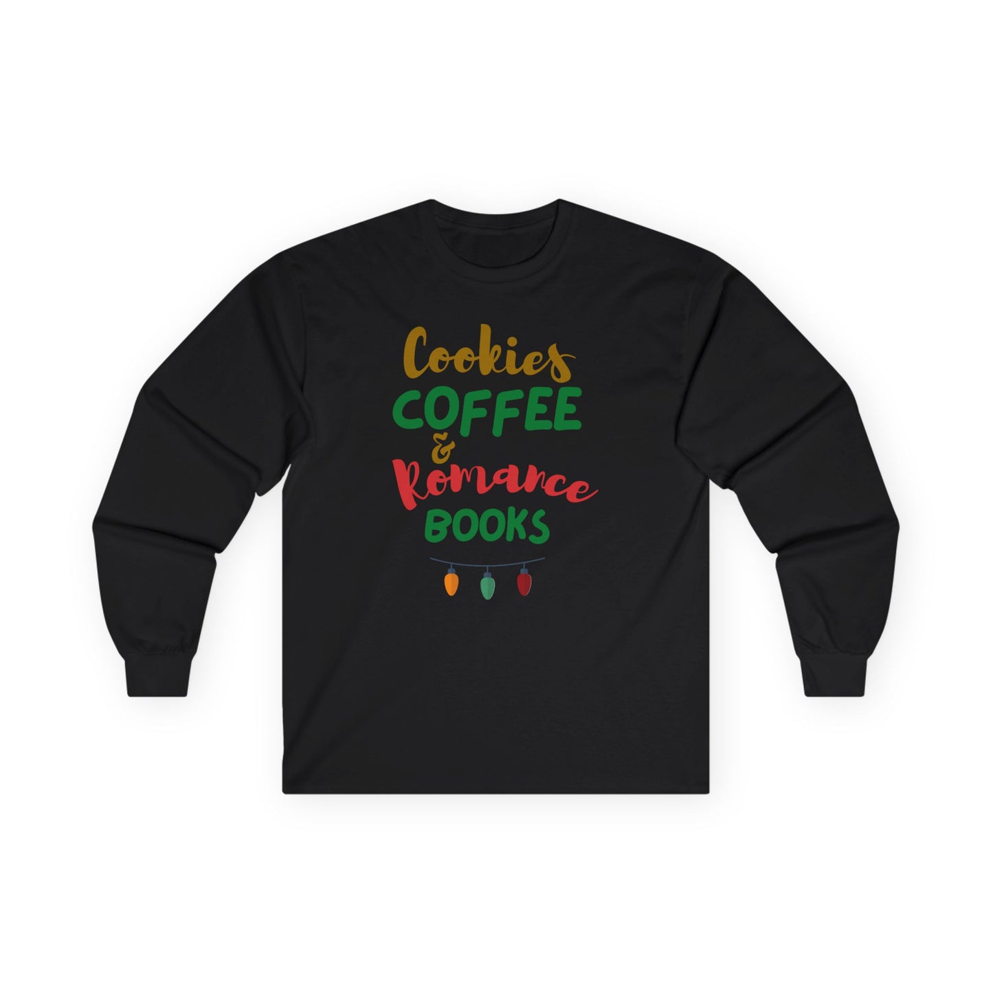 Cookies Coffee And Romance Books Christmas Ultra Cotton Long Sleeve T Shirt
