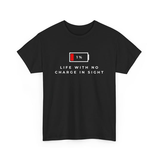 Funny Dead Phone Battery T-Shirt – Sarcastic Tech Humor Gift – Life With No Charge In Sight