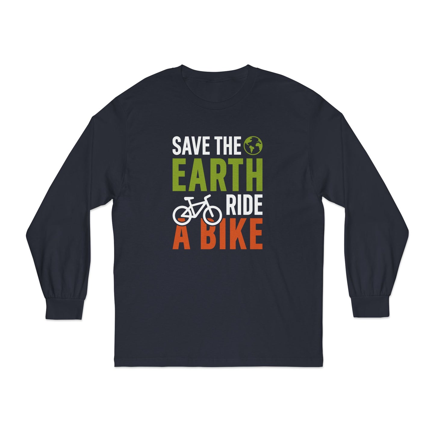 Save The Earth Ride A Bike Long Sleeve T-Shirt