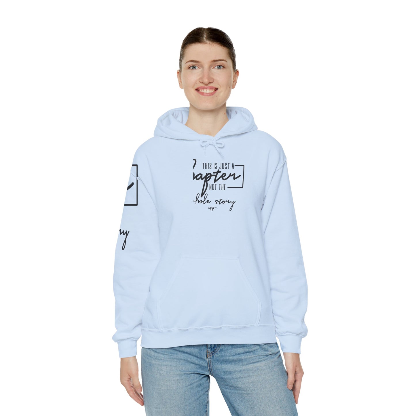 This Is Just A Chapter Not A Whole Story Hooded Sweatshirt