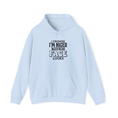 I Promise I'm Nicer Than My Face Looks Hooded Sweatshirt