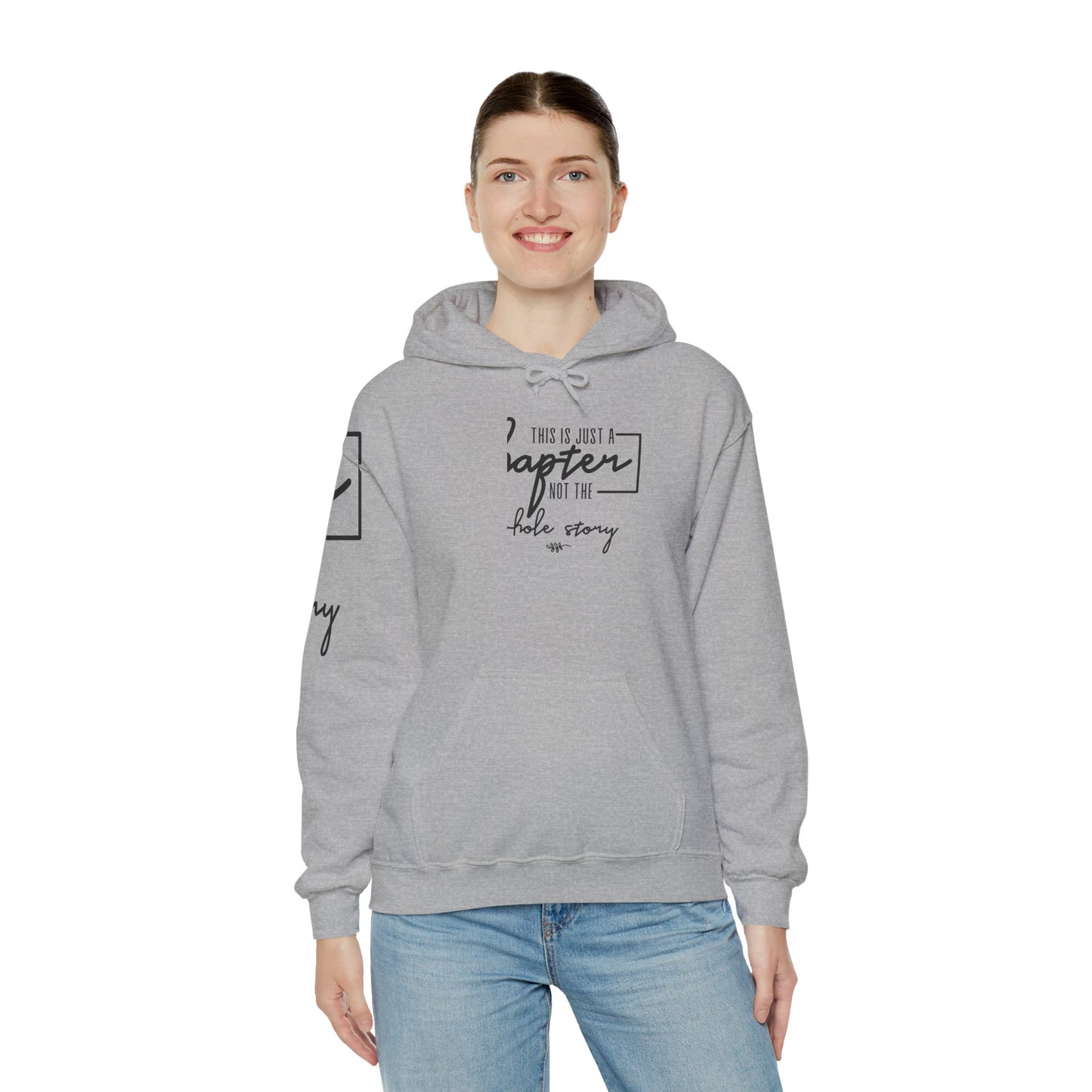 This Is Just A Chapter Not A Whole Story Hooded Sweatshirt