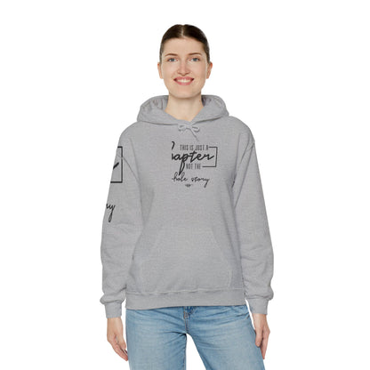 This Is Just A Chapter Not A Whole Story Hooded Sweatshirt