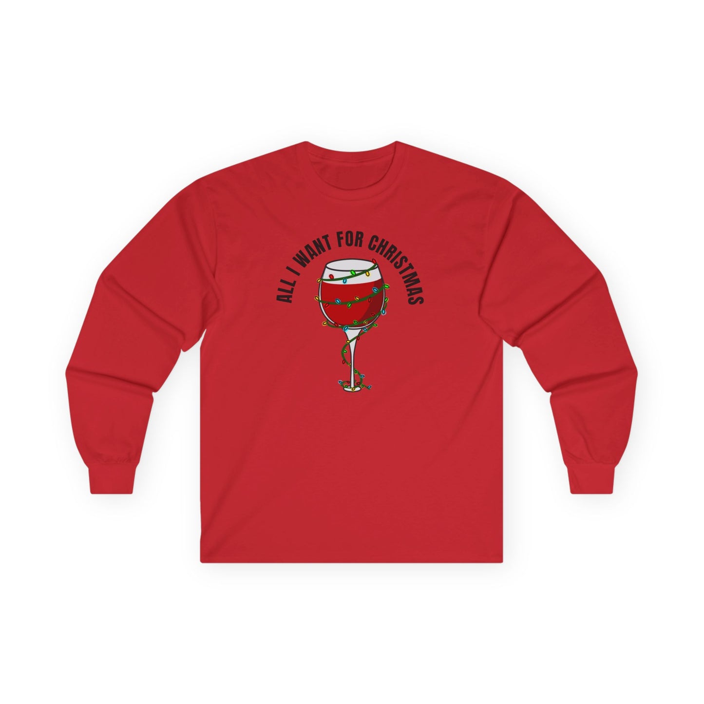 All I Want For Christmas Ultra Cotton Long Sleeve T Shirt