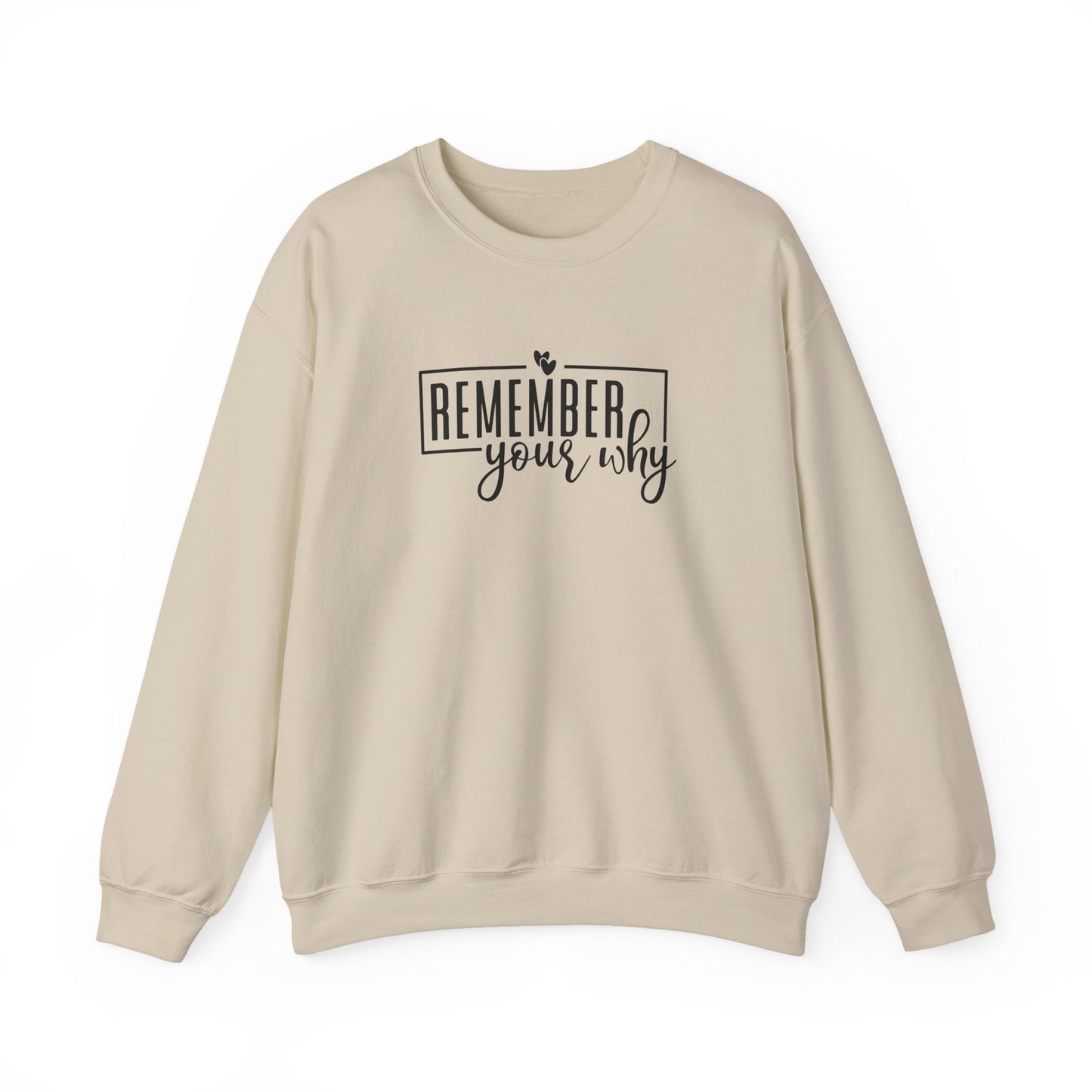 Remember Your Why Crewneck Sweatshirt