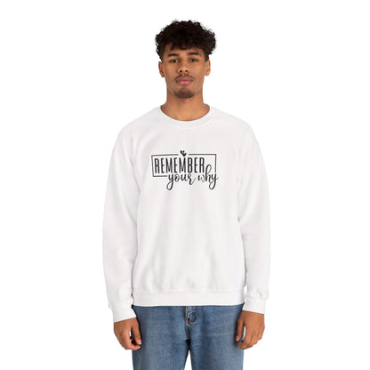 Remember Your Why Crewneck Sweatshirt