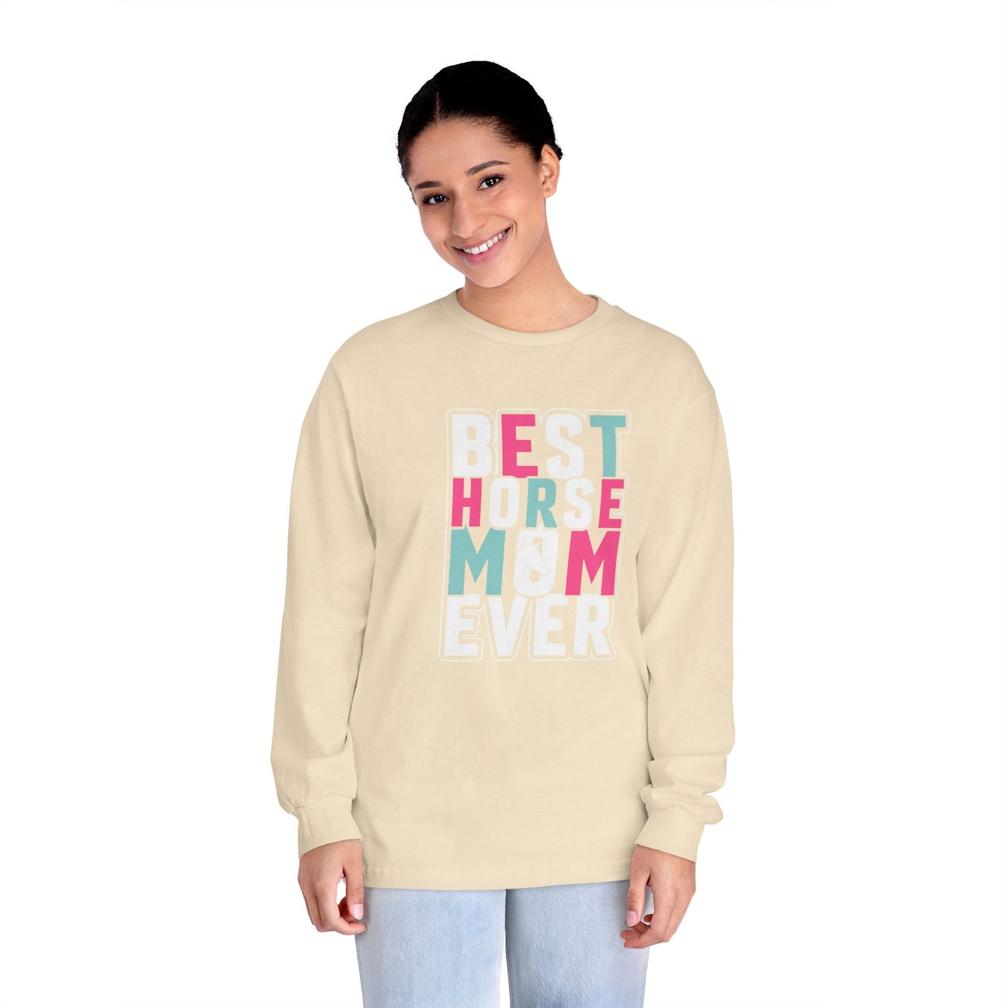 Best Horse Mom Ever Long Sleeve T-Shirt