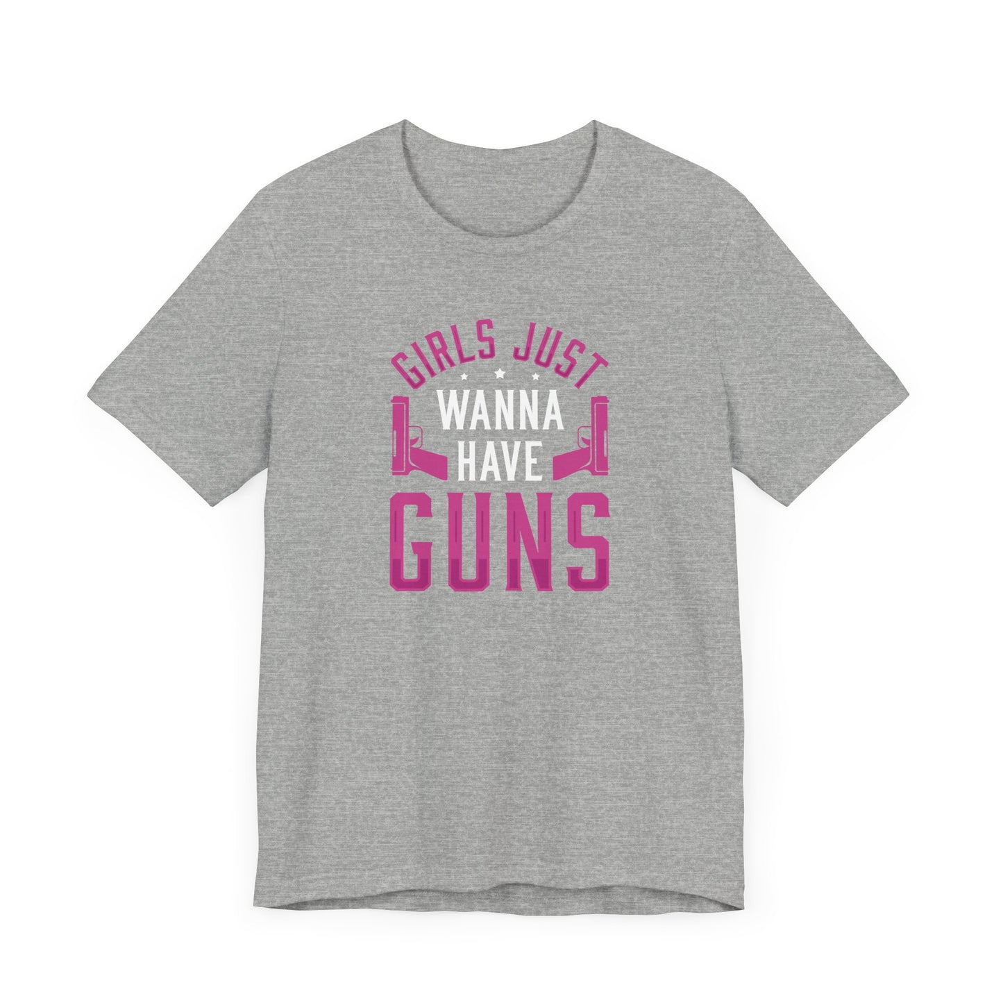 Girls Just Wanna To Have Guns Short Sleeve T Shirt