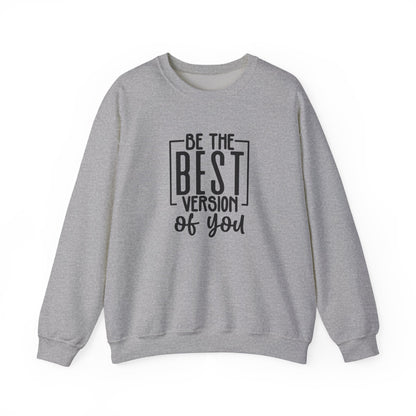 Be The Best Version Of You Crewneck Sweatshirt