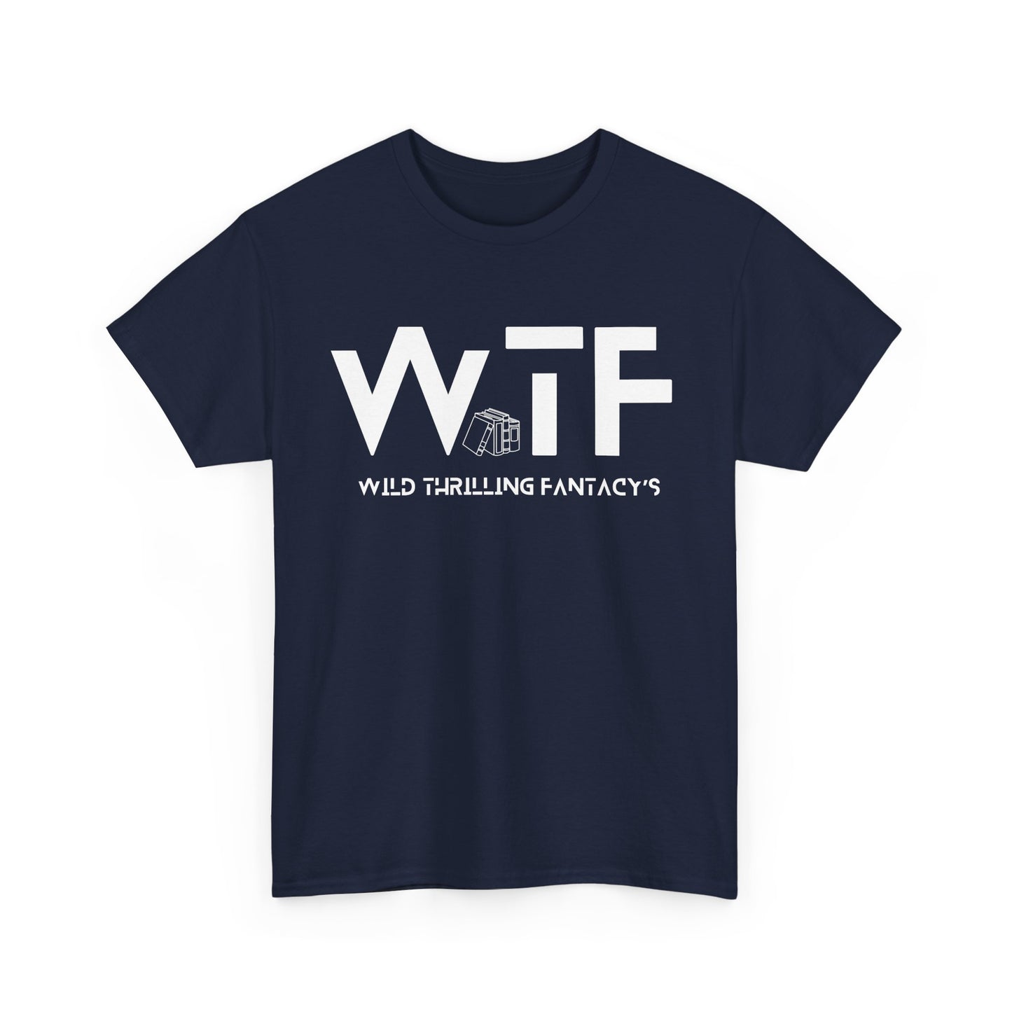 Wild Thrilling Fantasy's Unisex Heavy Cotton T Shirt