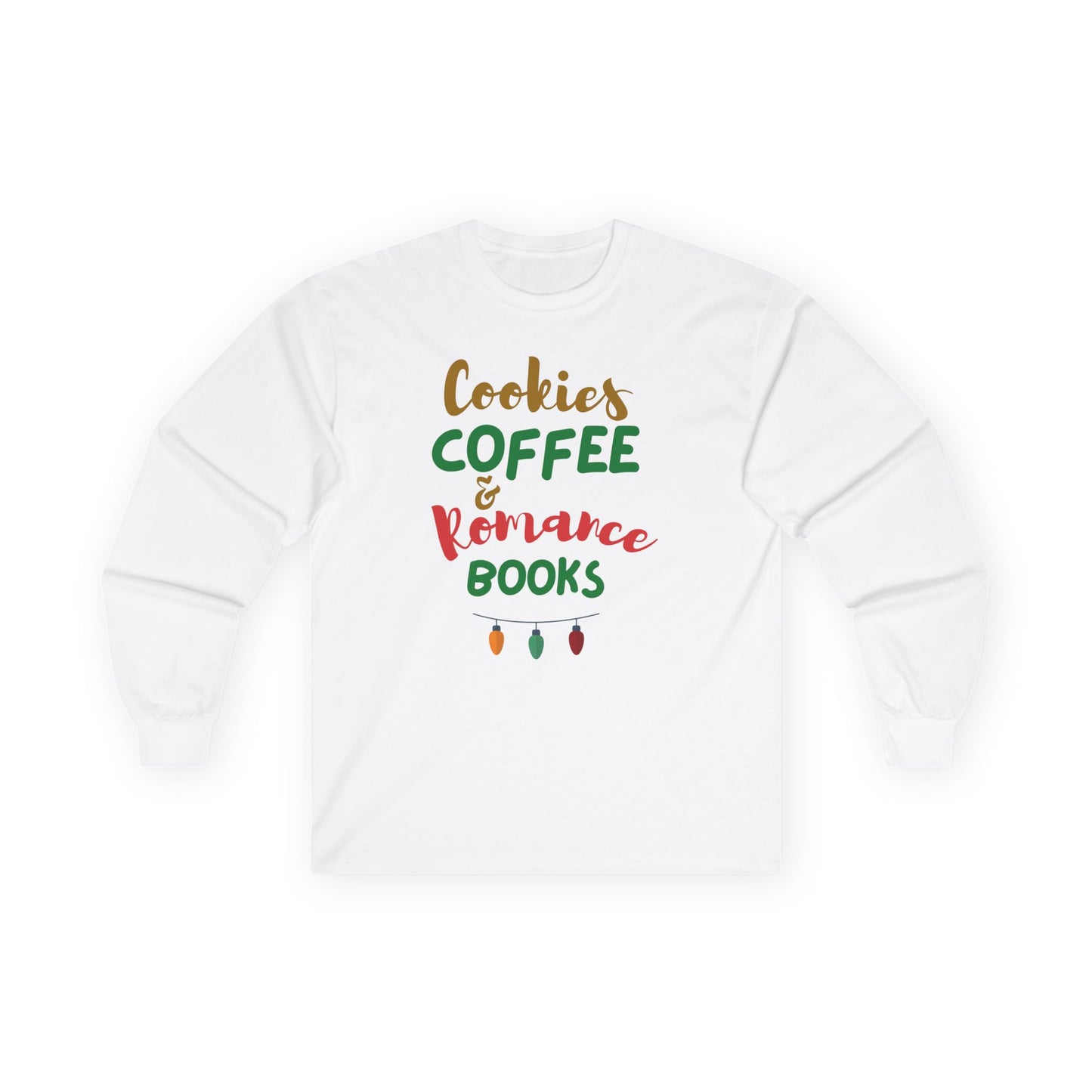 Cookies Coffee And Romance Books Christmas Ultra Cotton Long Sleeve T Shirt