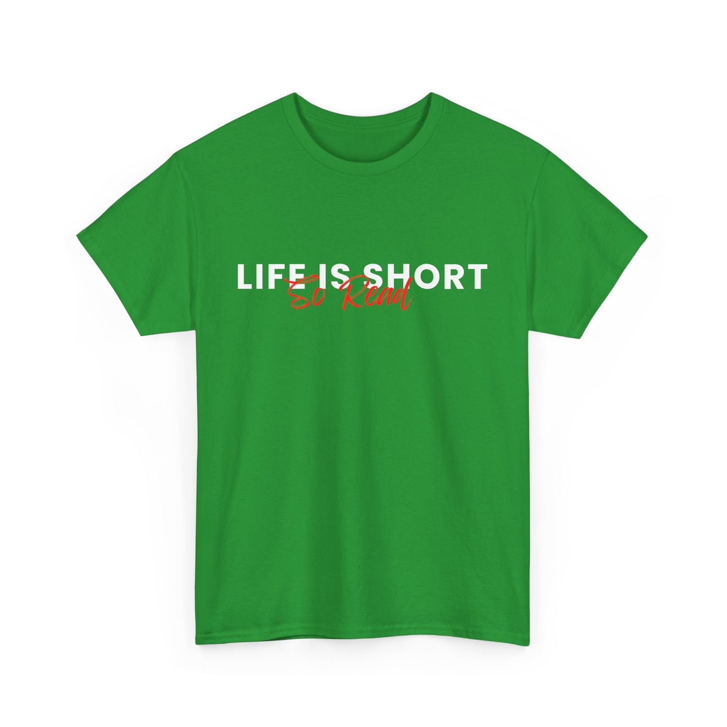 Life Is Short So Read Unisex Heavy Cotton T Shirt