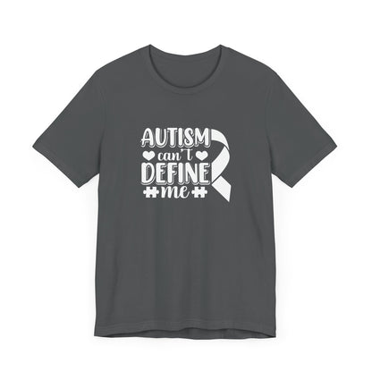 Autism Can't Define Me Short Sleeve T-Shirt