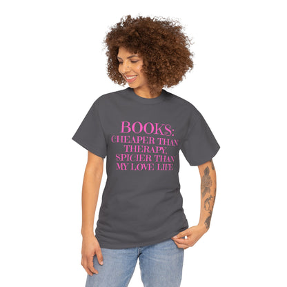 Books: Cheaper Than Therapy  Cotton Tee, Reading Shirt, Gift for Book Lovers, Literary Quotes, Cute Casual Wear