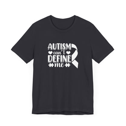 Autism Can't Define Me Short Sleeve T-Shirt